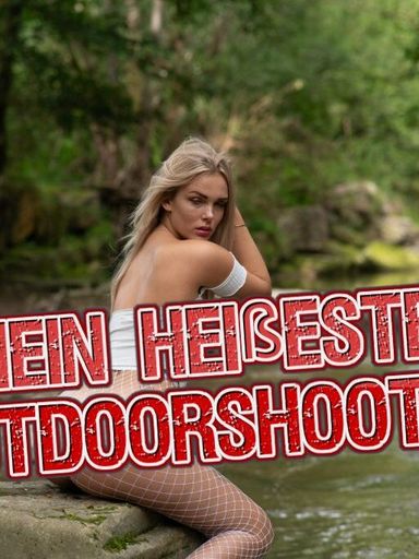 MEIN HEIßESTES OUTDOOR SHOOTING!!