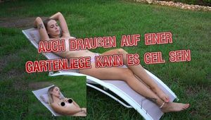 Auch draussen auf einer Gartenliege kann es geil sein