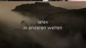 LATEX IN ANDEREN WELTEN