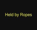 Held by ropes