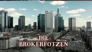 DIE BROKERFOTZEN