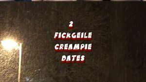 2 FICKGEILE CREAMPIE DATES