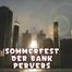 SUMMER PARTY OF THE BANK PERVERS