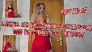 Schnell ins Badezimmer zurückgezogen und es meiner Fotze besorgt DIRTYTALK!!!