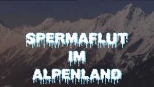SPERMAFLUT IM ALPENLAND