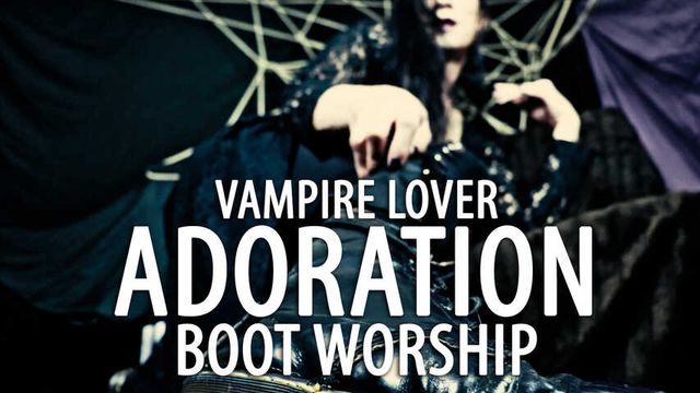 Vampire Lover: Adoration (Boot Worship - Solo)