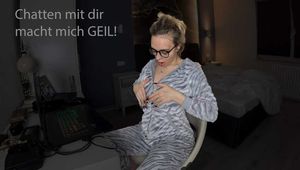 UNGLAUBLICH. Während ich mit dir chatte besorge ich es MIR HART!