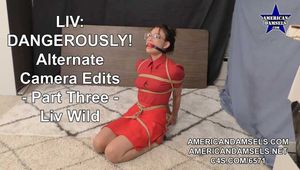 Liv: Dangerously! - Alternate Camera Edits - Part Three - Liv Wild 