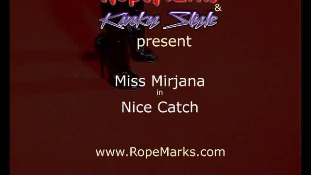 Miss Mirjana, Nice Catch