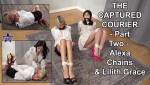 The Captured Courier - Encore - Part Two - Alexa Chains & Lilith Grace