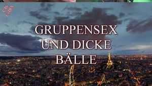 GRUPPENSEX UND DICKE BÄLLE