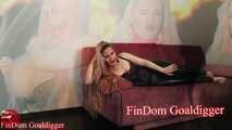 FinDom Goaldigger is only for VIP