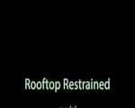 Rooftop Restrained - video