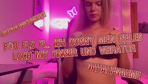 Userwunschvideo! Für Flo ficke ich doggy mein geiles Loch mit Fingern und Vibrator