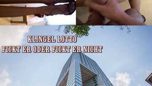 KLINGEL LOTTO - FICKT ER ODER FICKT ER NICHT