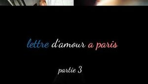 LETTRE D ´AMOUR A PARIS partie 3