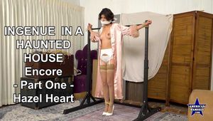 Ingenue In A Haunted House - Encore - Part One - Hazel Heart