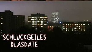 SCHLUCKGEILES BLASDATE