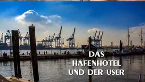 DAS HAFENHOTEL UND DER USER