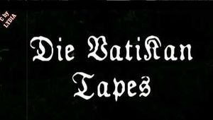 DIE VATIKAN TAPES TEIL 4